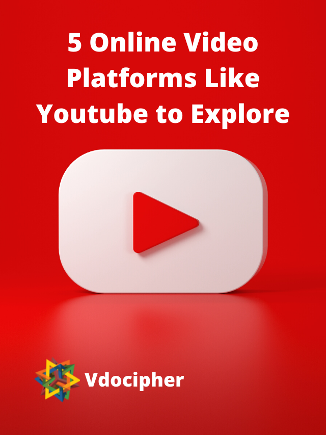 Top Video Platforms Like Youtube VdoCipher Blog